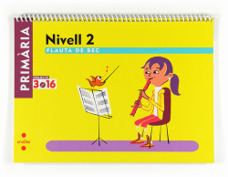 (CAT).QUAD.MUSICA 5E PRIM.(FLAUTA BEC-NIVELL 1)PROJECTE 3.16