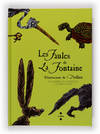Les Faules de La Fontaine: la llebre i la tortuga i altres faules