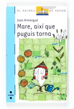 Mare, així que puguis torna