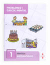 Problemes i càlcul mental 1. Primària