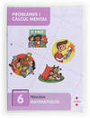 Problemes i càlcul mental 6. Primària