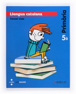 Llengua 5e.primaria. Construim. Baleares