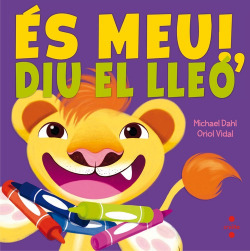 ÈS MEU! DIU EL LLEÓ