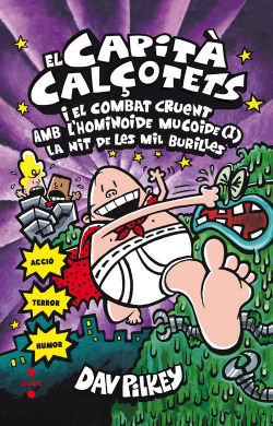 EL CAPITÀ CALçOTETS I COMBAT CRUENT AMB L´HOMINOIDE MUCOIDE