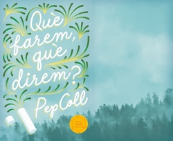 QUE FAREM, QUE DIREM?