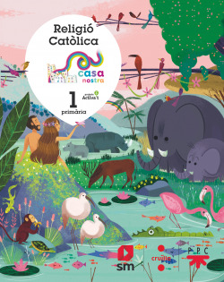 RELIGIÓ 1R.PRIMARIA. CASA NOSTRA 2019