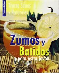 Zumos y batidos para estar joven