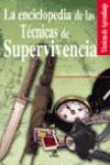 La enciclopedia de las tecnicas de supervivencia