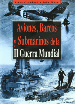 Aviones barcos y submarinos de la ii guerra mundial
