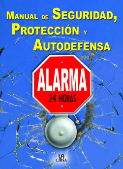 Manual de Seguridad, Protección y Autodefensa