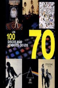 Los 100 discos más vendidos de los 70