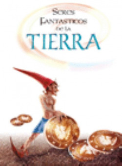 Seres fantásticos de la tierra