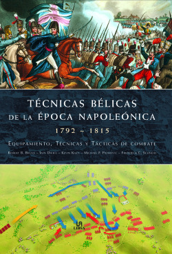 Técnicas Bélicas de la Epoca Napoleónica 1792-1815