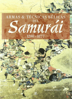 Samurai. armas y tecnicas belicas