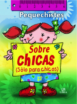 PEQUECHISTES SOBRE CHICAS.(SOLO PARA CHICOS)