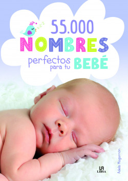 55.000 NOMBRES PERFECTOS PARA TU BEBÈ