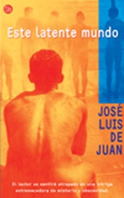 Este latente mundo pdl jose luis de juan