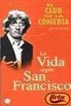 La vida según San Francisco