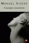 Cuerpos sucesivos pdl manuel vicent