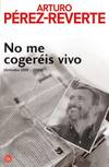 No me cogereis vivo