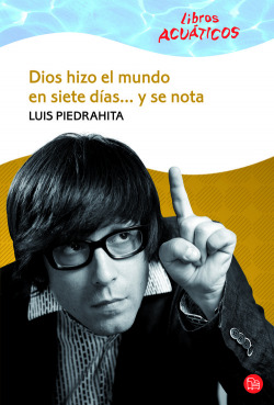 Dios hizo el mundo en siete días... y se nota (Bolsillo / Acuático)