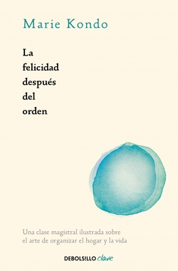LA FELICIDAD DESPUÉS DEL ORDEN