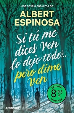 Si tú me dices ven lo dejo todo... pero dime ven (edición limitada)