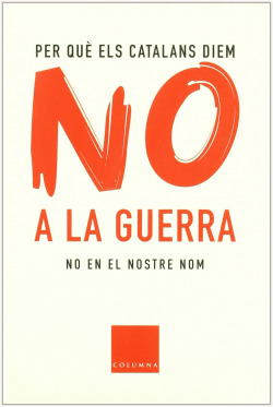 Per quÈ els catalans diem no a la guerra