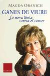 Ganes de viure: la meva lluita contra el càncer