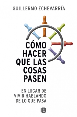 Cómo hacer que las cosas pasen