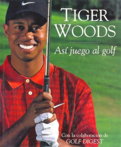 Tiger Woods:Asi juego al golf