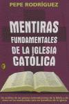 Mentiras fundamentales de la Iglesia Católica