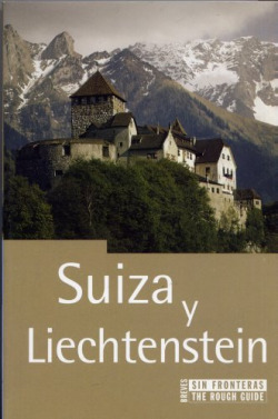 SUIZA Y LIECHTENSTEIN (EUROPA) - GUIA SIN FRONTERAS