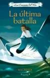 La ultima batalla. Los caminantes del mar iii