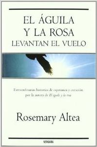 El aguila y la rosa levantan el vuelo