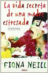 La vida secreta de una madre estresada
