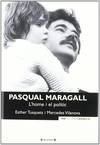 Pasqual maragall. l'home i el politic