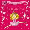 La princesa rosicler. como ser una bailarina perfecta