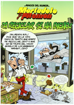 A reciclar se ha dicho