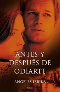Antes y después de odiarte