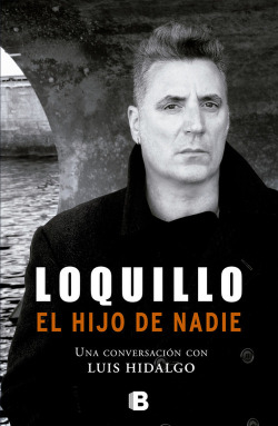 Loquillo, hijo de nadie