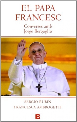 Papa Francesc. Converses amb Jorge Bergoglio