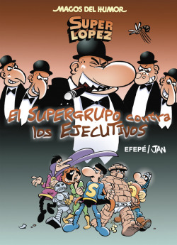 El supergrupo contra los ejecutivos
