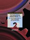 TECNOLOGIA INDUS.2ºLOGSE.BACHILLERATO