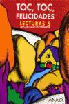 TOC,TOC,FELICIDADES 5º.(TIRA COLORES).LECTURAS