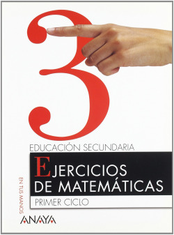 EJERC.MATEMATICAS 3-1º.ESO.(EN TUS MANOS)