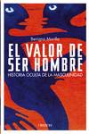 El valor de ser hombre