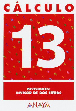 CALCULO 13:DIVISIONES:DIVISOR DOS CIFRAS