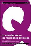 LO ESENCIAL SOBRE REACCIONES QUIMICAS.(UNIVERSITARIA)