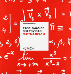 PROBLEMAS SELECTIVIDAD MATEMATICAS II.BACHILLERATO